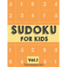 Sudoku For Kids: Sudoku Puzzle Book For Kids (4x4, 6x6, 9x9) Age 6-10 - Sudoku Book Easy to Hard Volume.1: Sudoku For Kids