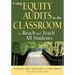 Using Equity Audits in the Classroom to Reach and Teach All Students