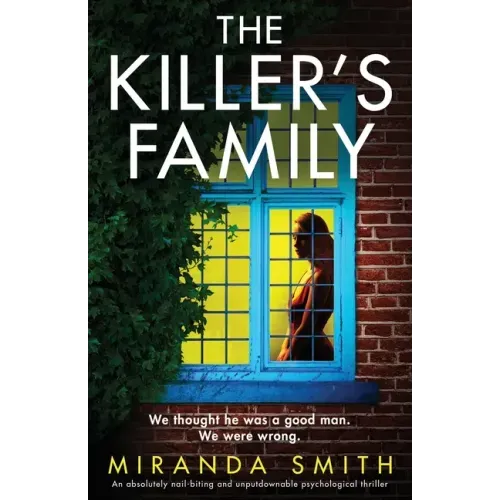 The Killer's Family: An absolutely nail-biting and unputdownable psychological thriller