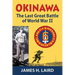 Okinawa: The Last Great Battle of World War II