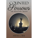 Counted Sorrows: The Personal Truth