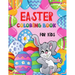 EASTER Coloring Book for Kids: Cute Illustrations to Color with Beautiful Patterns for 4 5 6 7 8 Years Old Creative Boys & Girls /Big Images to Paint
