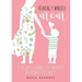 Heavenly Minded Mom: A 90 Day Journey to Embrace What Matters Most