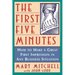 The First Five Minutes: How to Make a Great First Impression in Any Business Situation