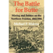 The Battle for Butte: Mining and Politics on the Northern Frontier, 1864-1906
