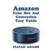 Amazon Echo Dot 2nd Generation Easy Guide