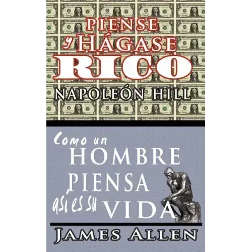 Piense y hágase rico & Como un Hombre Piensa Asi es Su Vida
