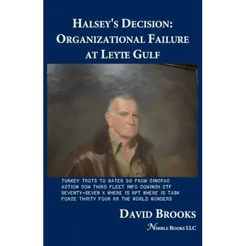 Halsey's Decision: Organizational Failure at Leyte Gulf