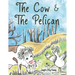 The Cow & the Pelican