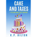 Cake and Taxes: A Yellow Rose Cozy Mystery