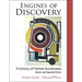Engines of Discovery: A Century of Particle Accelerators (Revised and Expanded Edition)