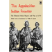 The Appalachian Indian Frontier: Edmond Atkin Report and Plan of 1755