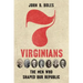 Seven Virginians: The Men Who Shaped Our Republic