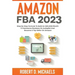 Amazon FBA 2024 Step By Step Formula To Build An $25,000/Month E-Commerce Business On Autopilot And Become A Top Seller On Amazon