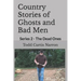 Country Stories of Ghosts and Bad Men: Series 2 - The Dead Ones