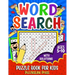 Word Search for Kids Ages 5-10: A Fun Children's Word Search Puzzle Book for Kids Age 5, 6, 7, 8, 9 and 10 - Learn Vocabulary and Improve Memory, Logi