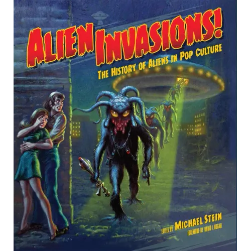 Alien Invasions! the History of Aliens in Pop Culture