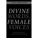 Divine Words, Female Voices: Muslima Explorations in Comparative Feminist Theology