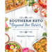 Southern Keto: Beyond the Basics: More of the Easy Comfort Food You Love