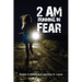 2 AM Running in Fear