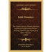 Irish Wonders: The Ghosts, Giants, Pookas, Demons, Leprechauns, Banshees, Fairies, Witches, Widows, Old Maids, And Other Marvels (188
