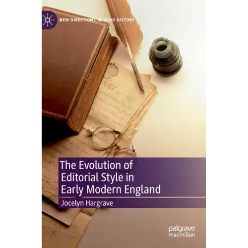 The Evolution of Editorial Style in Early Modern England