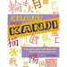 Crazy for Kanji: A Student's Guide to the Wonderful World of Japanese Characters