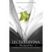 Lectio Divina - The Sacred Art: Transforming Words & Images Into Heart-Centered Prayer