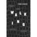 Walking: A Novella