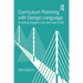 Curriculum Planning with Design Language: Building Elegant Courses and Units