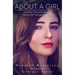 About a Girl: A Mother's Powerful Story of Raising Her Transgender Child