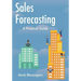 Sales Forecasting: A Practical Guide