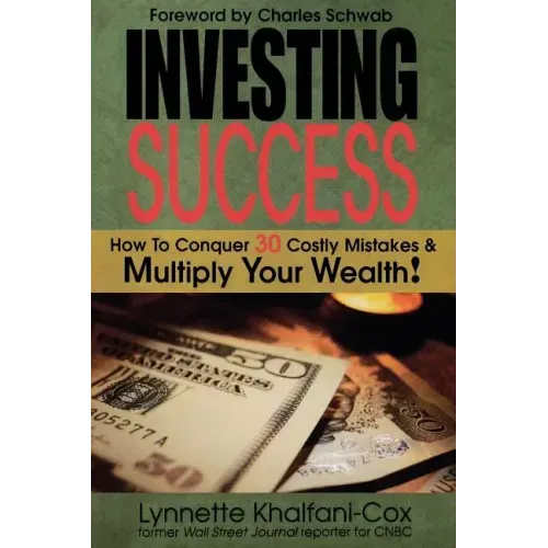 Investing Success: How to Conquer 30 Costly Mistakes & Multiply Your Wealth