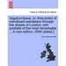 Vagabondiana, Or, Anecdotes of Mendicant Wanderers Through the Streets of London; With Portraits of the Most Remarkable ... a New Edition. [With Plate
