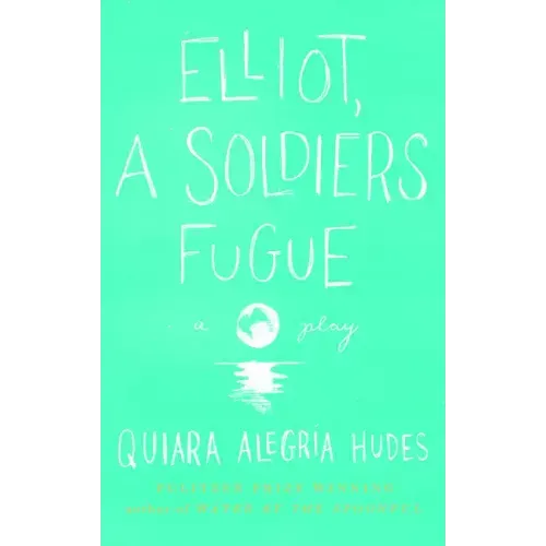 Elliot, a Soldier's Fugue