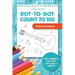 Dot-To-Dot Count to 100 + Coloring Workbook: Fun Connect the Dots for Ages 5 and Up