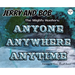 Jerry and Bob, The Mighty Hunters: Anyone, Anywhere, Anytime
