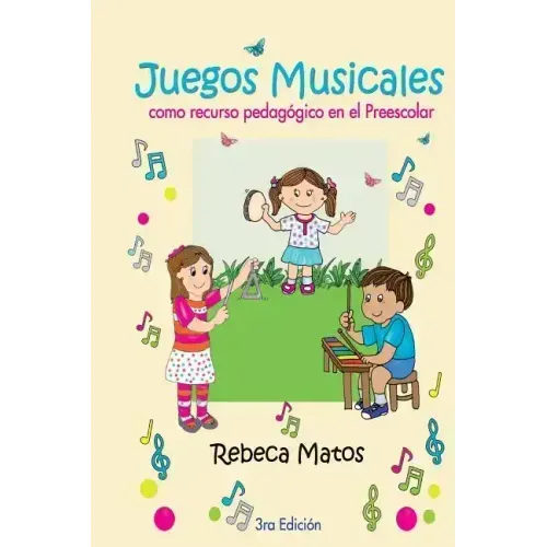 Juegos Musicales: como recurso pedagógico en el Preescolar