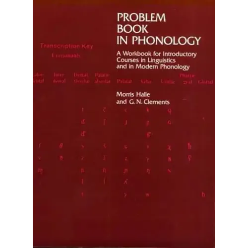 Problem Book in Phonology: A Workbook for Introductory Courses in Linguistics and in Modern Phonology