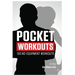 Pocket Workouts - 100 no-equipment Darebee workouts: Train any time, anywhere without a gym or special equipment