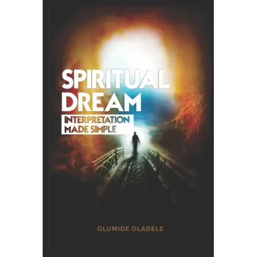 Spiritual Dream Interpretation made simple