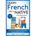 Learn French Like a Native for Beginners - Level 2: Learning French in Your Car Has Never Been Easier! Have Fun with Crazy Vocabulary, Daily Used Phra
