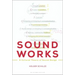 Sound Works: A Cultural Theory of Sound Design