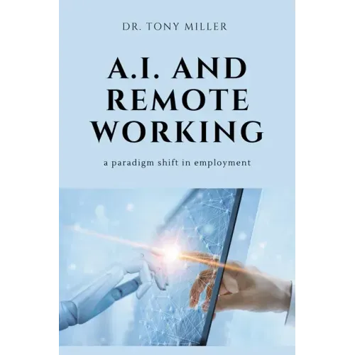 A.I. and Remote Working: A Paradigm Shift in Employment