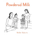 Powdered Milk: Collected Stories