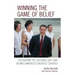 Winning the Game of Belief: Cultivating the Cultural Grit that Defines America's Greatest Coaches
