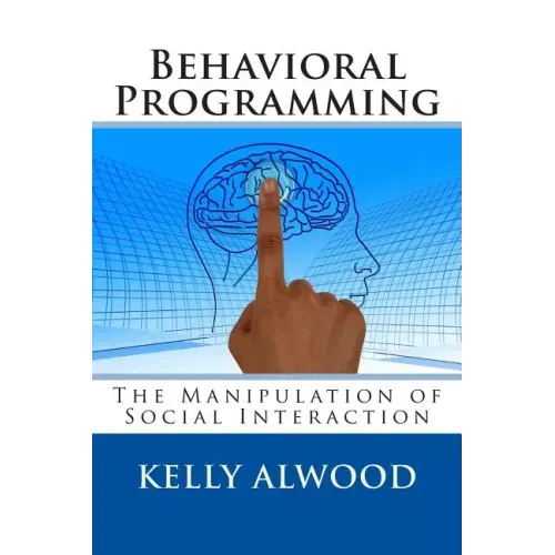 Behavioral Programming: The Manipulation of Social Interaction