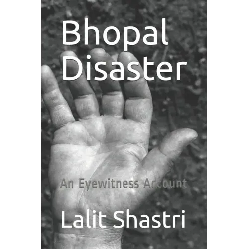 Bhopal Disaster: An Eyewitness Account