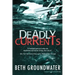 Deadly Currents