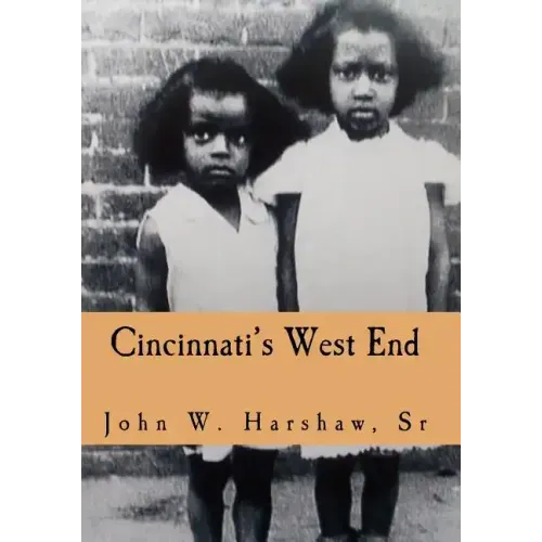 Cincinnati's West End: Through our Eyes
